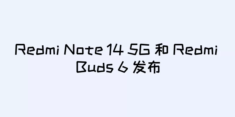 Redmi Note 14 5G 和 Redmi Buds 6 发布